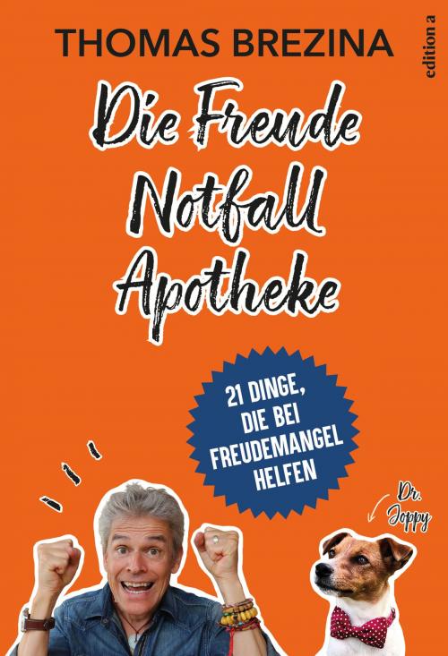 Cover of the book Die Freude Notfall Apotheke by Thomas Brezina, edition a