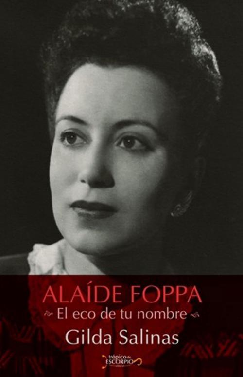 Cover of the book Alaíde Foppa by Gilda Salinas, Trópico de Escorpio