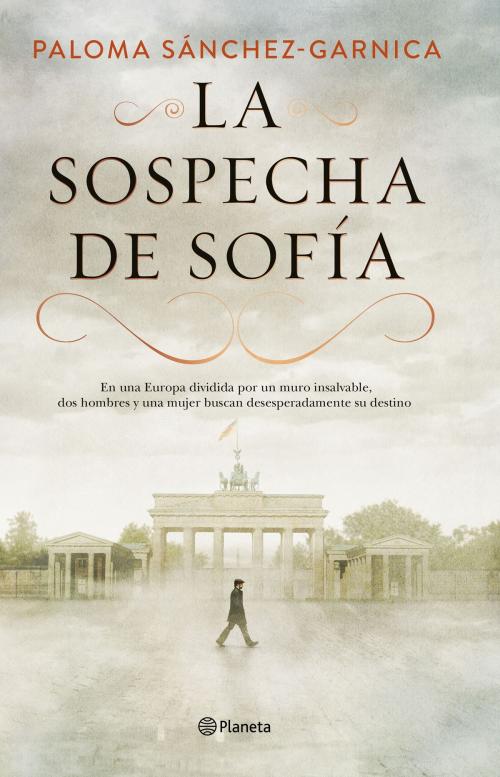 Cover of the book La sospecha de Sofía by Paloma Sánchez-Garnica, Grupo Planeta