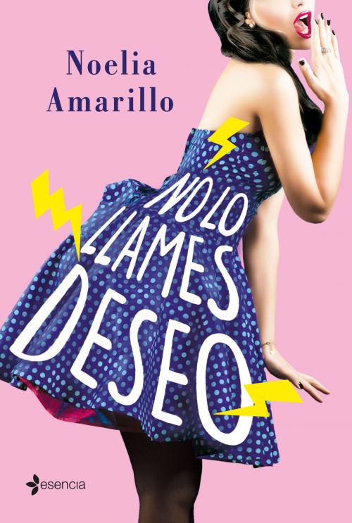 Cover of the book No lo llames deseo by Noelia Amarillo, Grupo Planeta