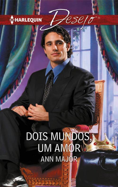 Cover of the book Dois mundos, um amor by Ann Major, Harlequin, uma divisão de HarperCollins Ibérica, S.A.