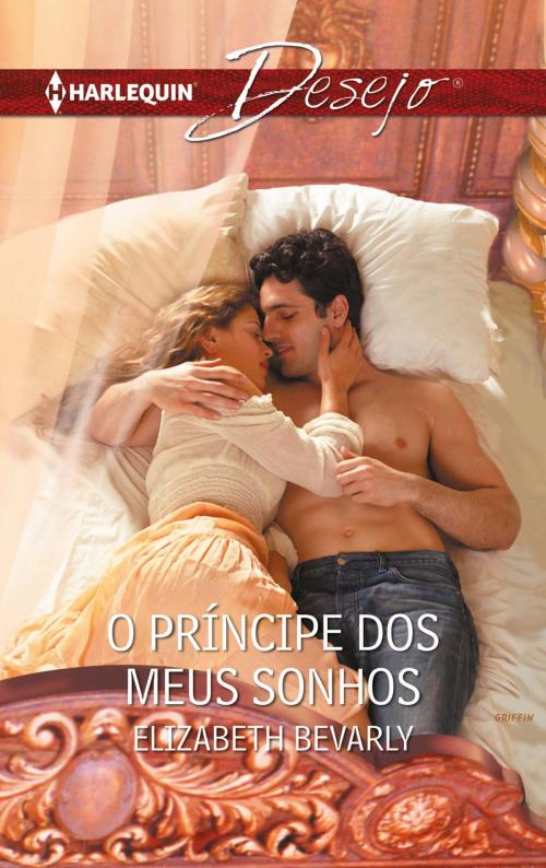 Cover of the book O príncipe dos meus sonhos by Elizabeth Bevarly, Harlequin, uma divisão de HarperCollins Ibérica, S.A.