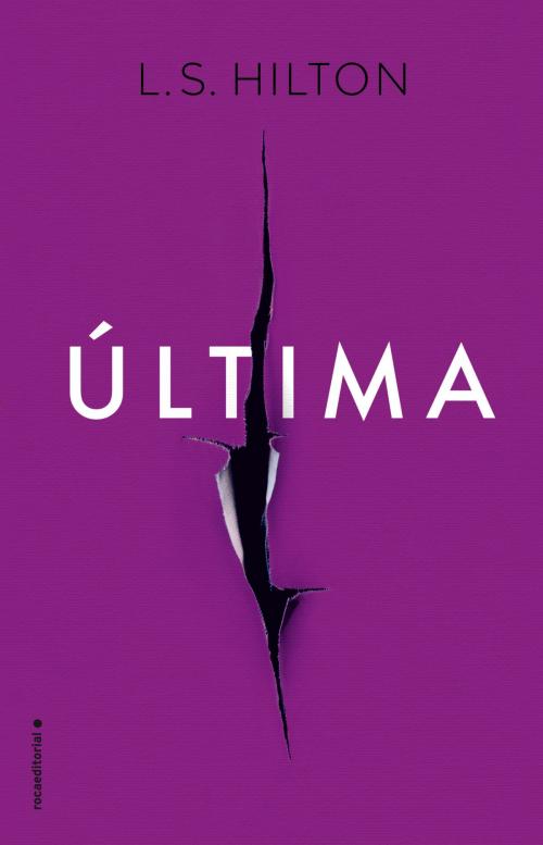 Cover of the book Última by L.S. Hilton, Roca Editorial de Libros