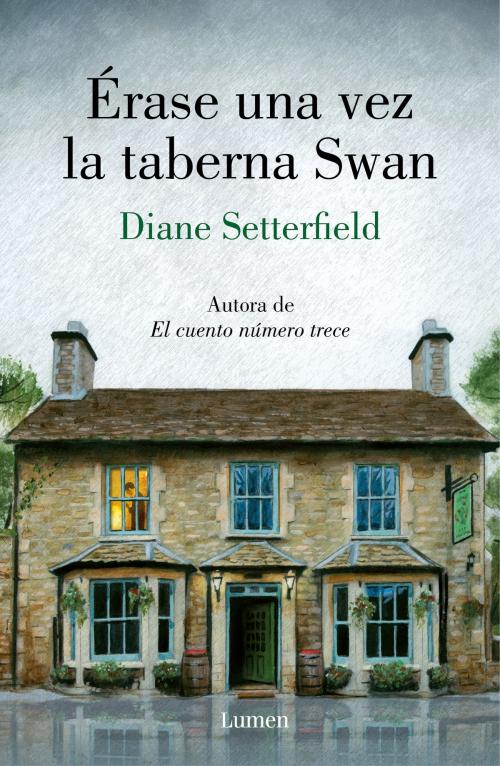 Cover of the book Érase una vez la taberna Swan by Diane Setterfield, Penguin Random House Grupo Editorial España