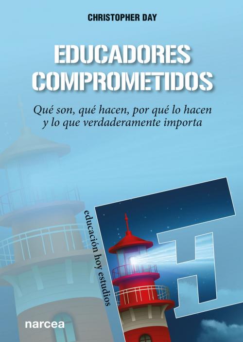 Cover of the book Educadores comprometidos by Christopher Day, Narcea Ediciones