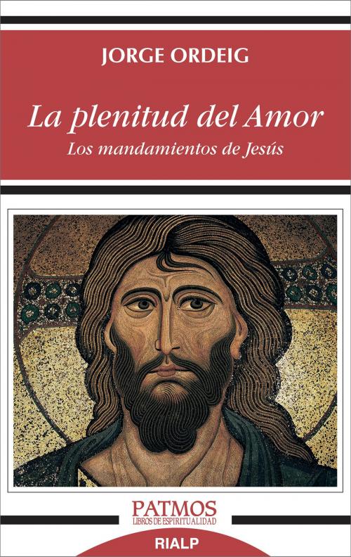 Cover of the book La plenitud del amor by Jorge Ordeig Corsini, Ediciones Rialp