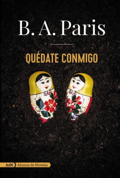 Cover of the book Quédate conmigo (AdN) by B. A. Paris, Alianza Editorial