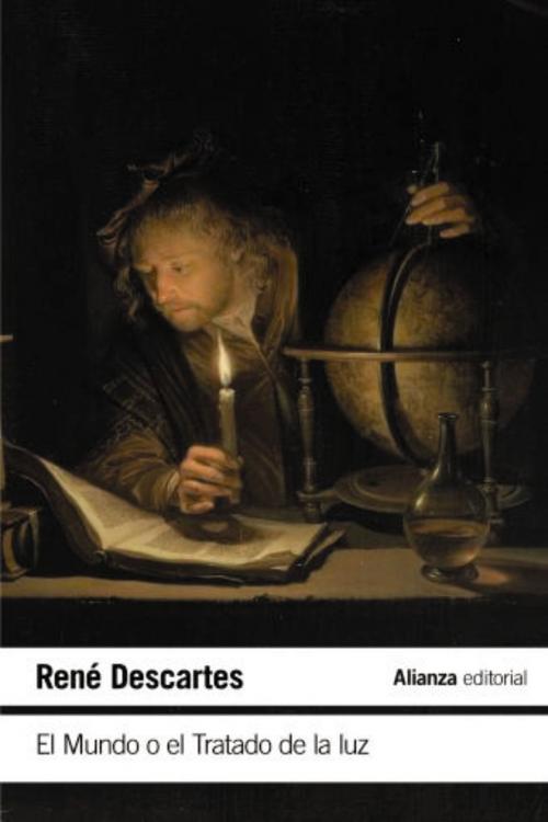 Cover of the book El Mundo o el Tratado de la luz by René Descartes, Alianza Editorial