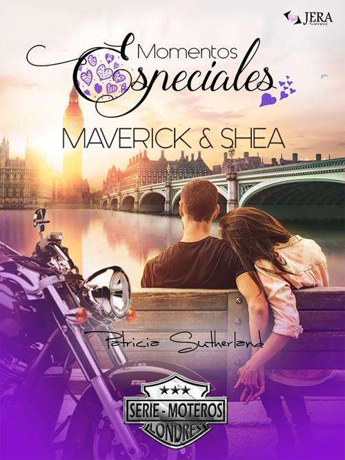 Cover of the book Momentos Especiales - Maverick & Shea by Patricia Sutherland, Ediciones Jera
