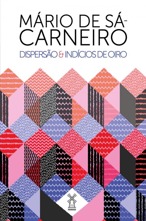 Cover of the book Dispersão & Indícios de oiro by Mário de Sá-Carneiro, Editora Moinhos