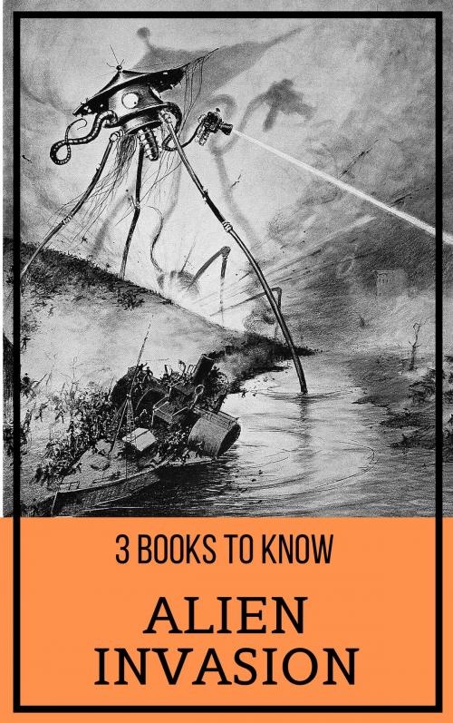 Cover of the book 3 books to know: Alien Invasion by Voltaire, H. G. Wells, Garrett Putman Serviss, Tacet Books