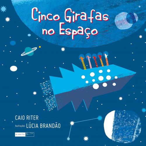 Cover of the book Cinco girafas no espaço by Caio Riter, Editora Biruta