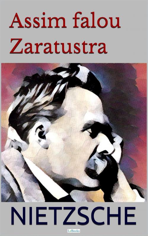 Cover of the book Assim Falou Zaratustra by Friedrich Nietzsche, Lebooks Editora