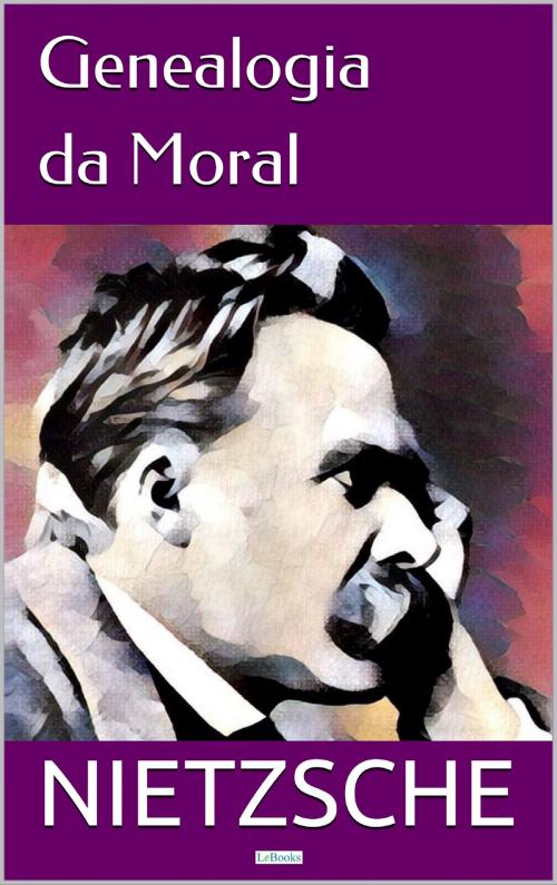 Cover of the book Genealogia da Moral by Friedrich Nietzsche, Lebooks Editora