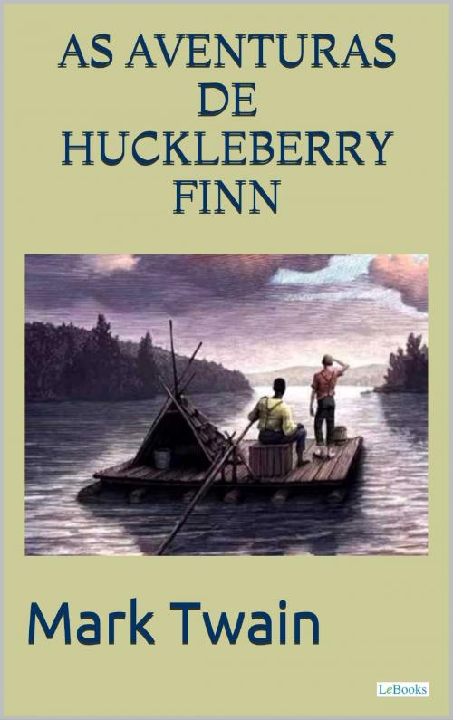 Cover of the book As Aventuras de Huckleberry Finn by Mark Twain, Lebooks Editora