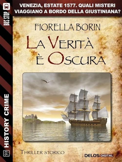 Cover of the book La verità è oscura by Fiorella Borin, Delos Digital