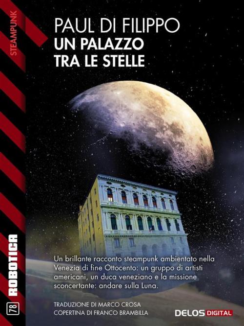 Cover of the book Un palazzo tra le stelle by Paul Di Filippo, Delos Digital
