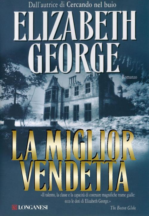 Cover of the book La miglior vendetta by Elizabeth George, Longanesi