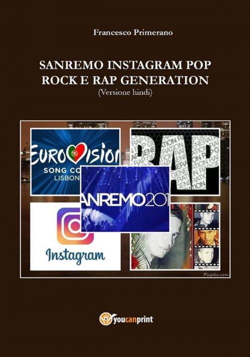 Cover of the book Sanremo, pop, Instagram e rock e rap generation. Ediz. hindi by Francesco Primerano, Youcanprint