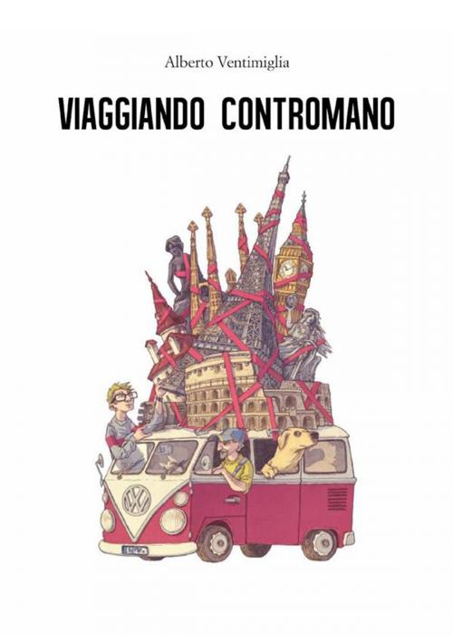 Cover of the book Viaggiando contromano by Alberto Ventimiglia, Youcanprint