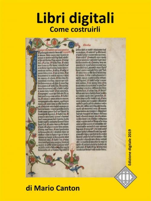 Cover of the book Libri digitali. Come costruirli by Mario Canton, Mario Canton