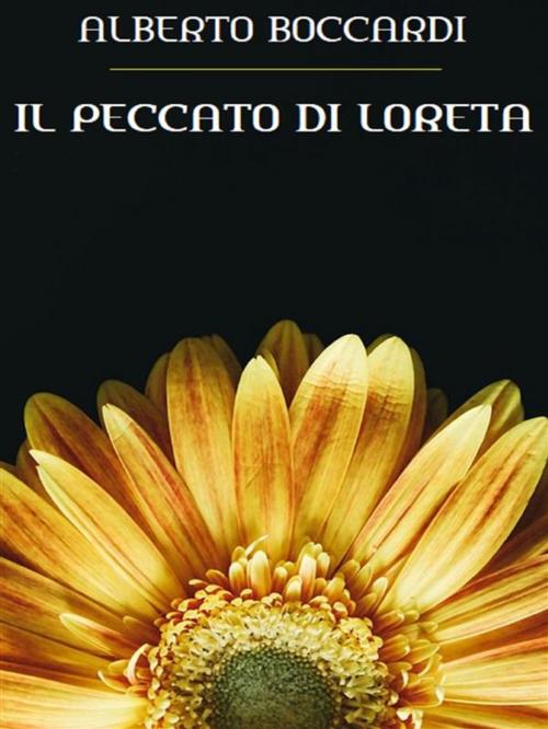 Cover of the book Il peccato di Loreta by Alberto Boccardi, Bauer Books