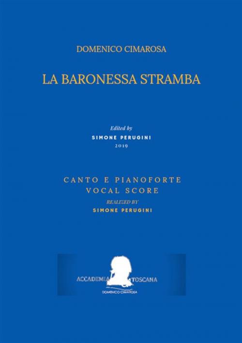 Cover of the book La baronessa stramba (Canto e pianoforte - Vocal Score) by Domenico Cimarosa (Simone Perugini, a cura di), Publisher s23739