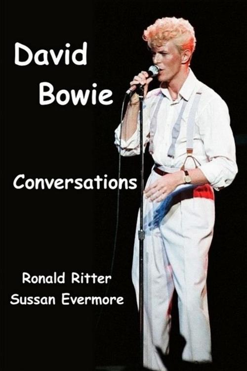 Cover of the book David Bowie Conversations by Ronald Ritter & Sussan Evermore, Sussan Evermore