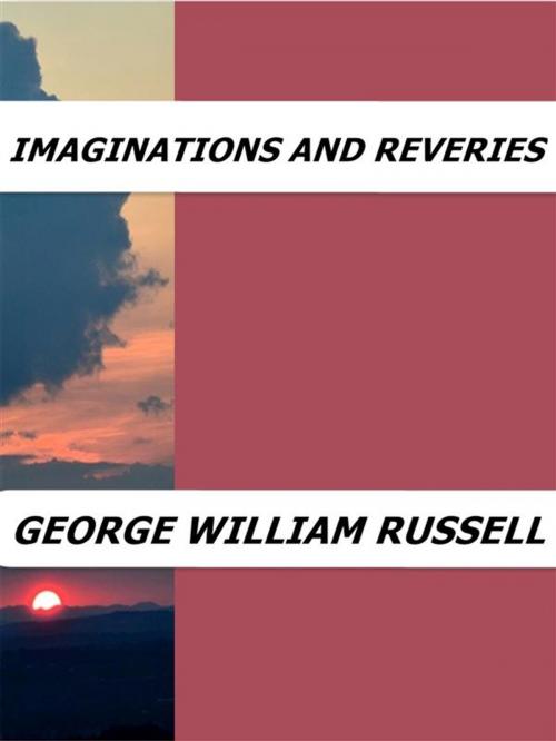 Cover of the book Imaginations and Reveries by George William Russell, Enrico Conti