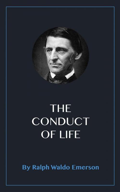 Cover of the book The Conduct of Life by Ralph Waldo Emerson, Blackmore Dennett