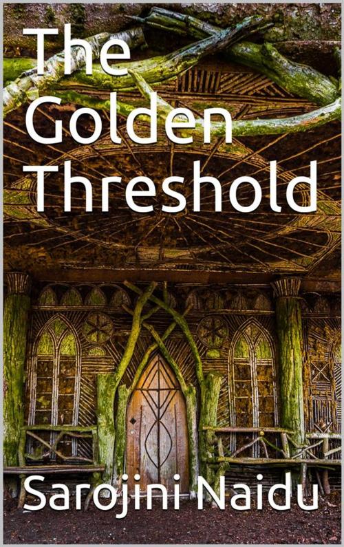 Cover of the book The Golden Threshold by Sarojini Naidu, iOnlineShopping.com
