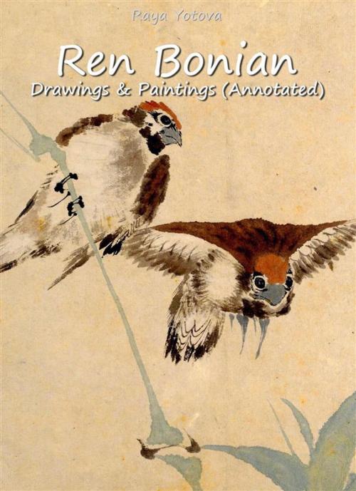 Cover of the book Ren Bonian: Drawings & Paintings (Annotated) by Raya Yotova, Publisher s13381