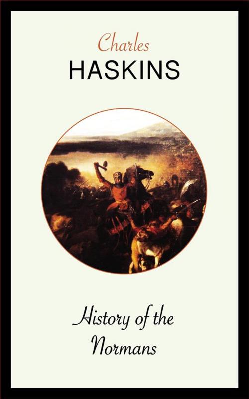 Cover of the book History of the Normans by Charles Haskins, Blackmore Dennett