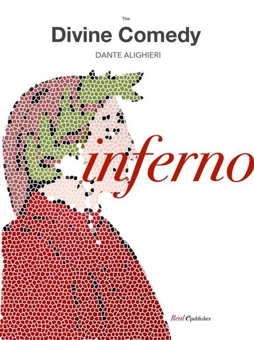 Cover of the book The Divine Comedy INFERNO by Dante Alighieri, Dante Alighieri, Real epublisher