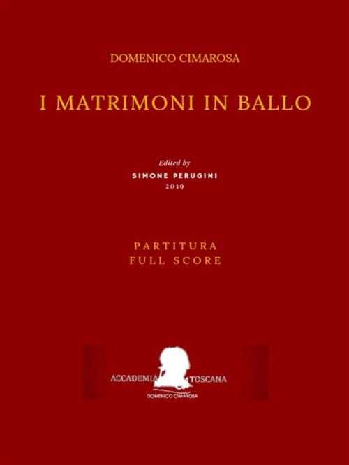 Cover of the book I matrimoni in ballo (Partitura - Full Score) by Domenico Cimarosa (Simone Perugini, a cura di), Publisher s23739