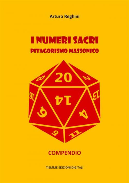 Cover of the book I numeri sacri. Pitagorismo massonico by Arturo Reghini, Tiemme Edizioni Digitali