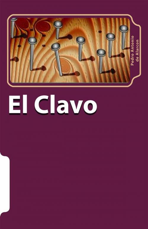 Cover of the book El clavo by Pedro Antonio de Alarcón, Cervantes Digital
