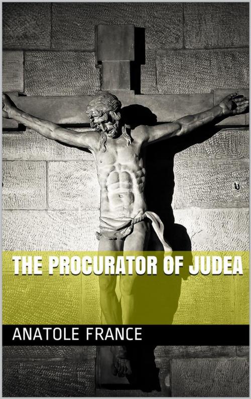 Cover of the book The Procurator of Judea by Anatole France, iOnlineShopping.com
