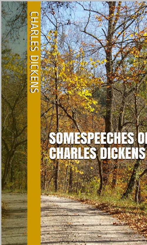 Cover of the book Speeches of Charles Dickens by Charles Dickens, arslan
