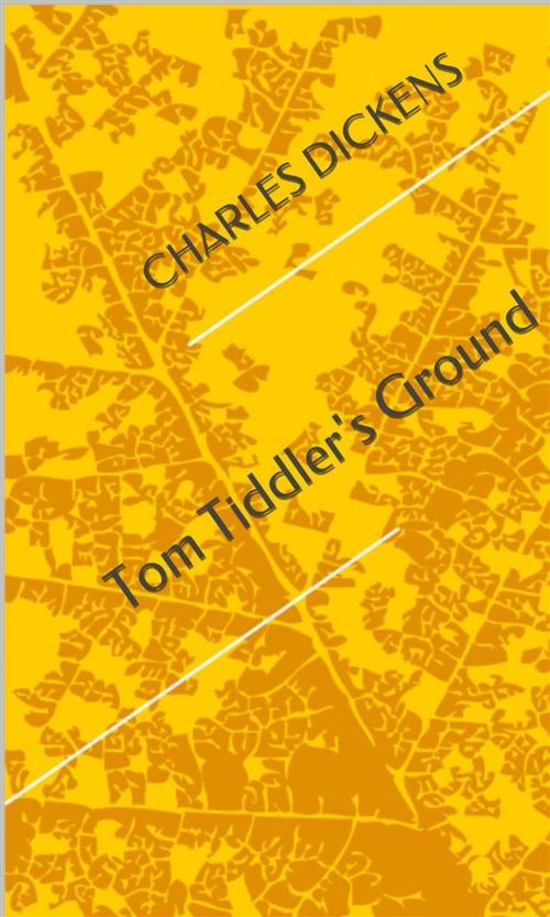 Cover of the book Tom Tiddler's Ground by Charles Dickens, arslan