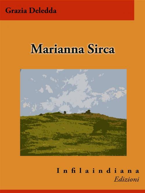 Cover of the book Marianna Sirca by Grazia Deledda, Infilaindiana Edizioni