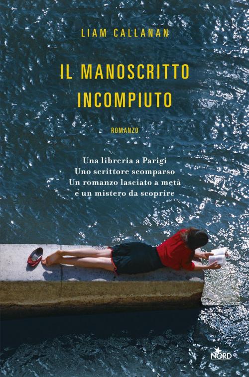 Cover of the book Il manoscritto incompiuto by Liam Callanan, Casa Editrice Nord