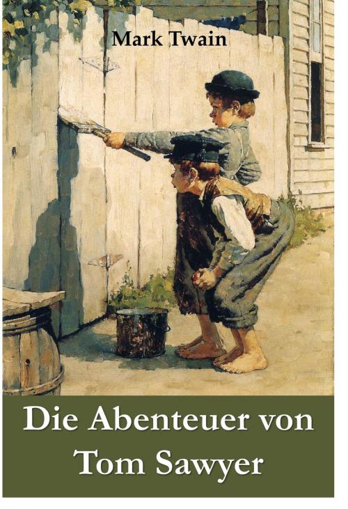 Cover of the book Die Abenteuer von Tom Sawyer by Mark Twain, Classic Translations