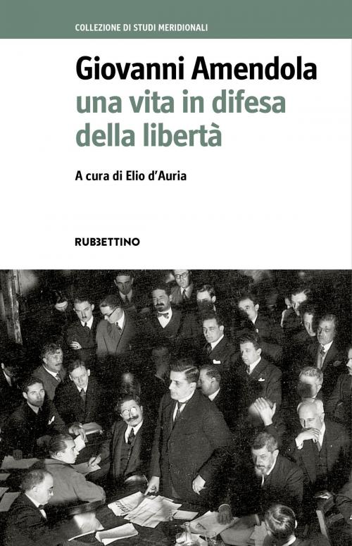 Cover of the book Giovanni Amendola by AA.VV., Rubbettino Editore