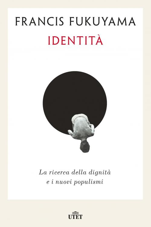 Cover of the book Identità by Francis Fukuyama, Bruno Amato, UTET