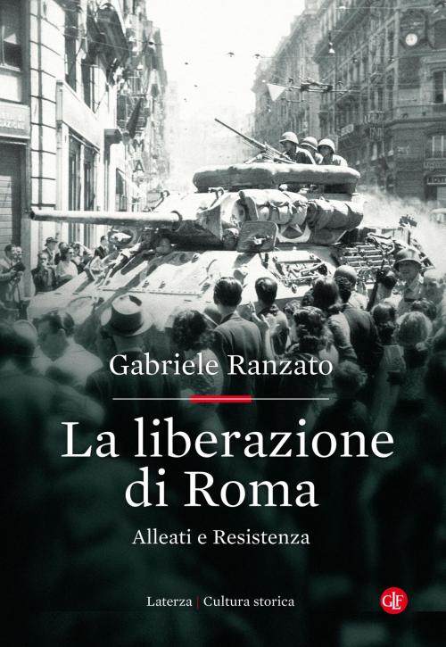 Cover of the book La liberazione di Roma by Gabriele Ranzato, Editori Laterza