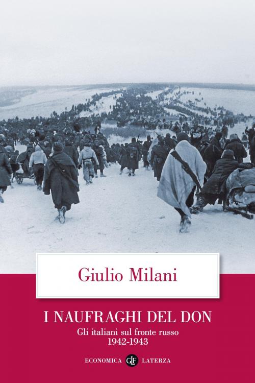 Cover of the book I naufraghi del Don by Giulio Milani, Editori Laterza