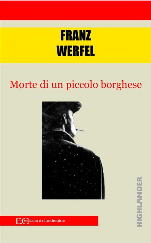 Cover of the book Morte di un piccolo borghese by Franz Werfel, Edizioni Clandestine