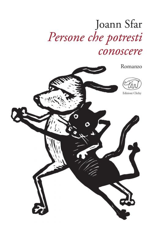 Cover of the book Persone che potresti conoscere by Joann Sfar, Edizioni Clichy