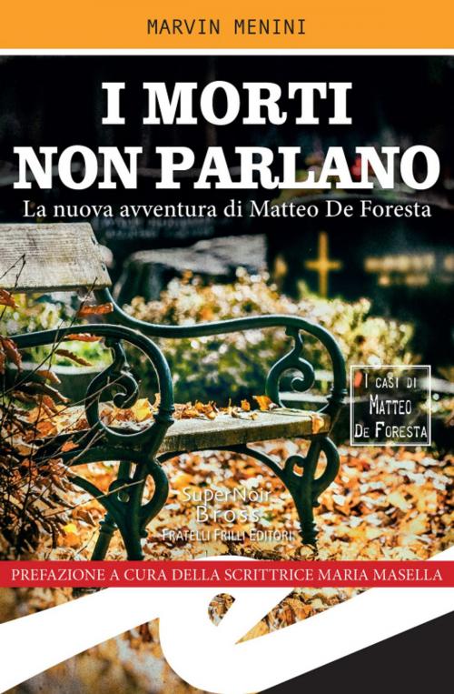 Cover of the book I morti non parlano by Marvin Menini, Fratelli Frilli Editori